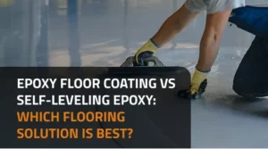 Epoxy Floor Coating vs Self-Leveling Epoxy